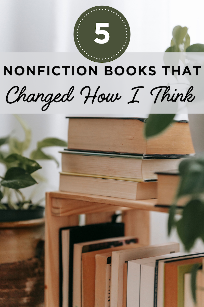 5 Nonfiction Books that Changed How I think